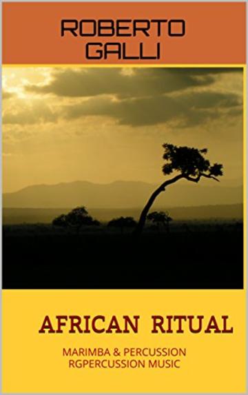 AFRICAN RITUAL: MARIMBA & PERCUSSION RGPERCUSSION MUSIC